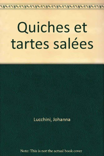 Quiches et tartes salées
