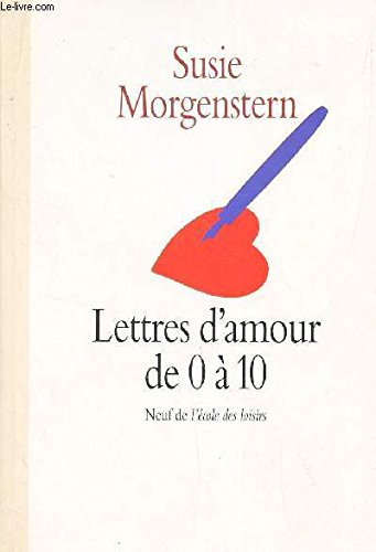 lettres d'amour de 0 à 10 [édition en gros carctères]