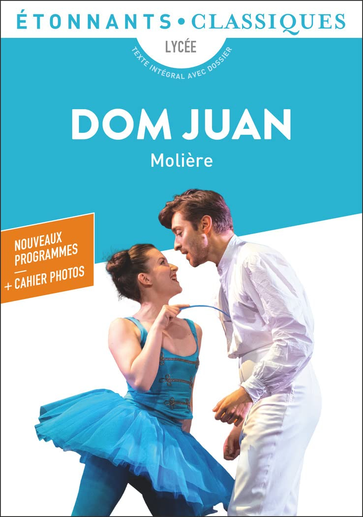 Dom Juan : lycée : nouveaux programmes