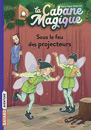 La cabane magique. Vol. 20. Sous le feu des projecteurs