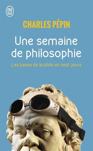 Une semaine de philosophie : 7 questions pour entrer en philosophie