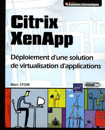 Citrix XenApp : déploiement d'une solution de virtualisation d'applications