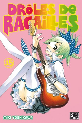 Drôles de racailles. Vol. 15