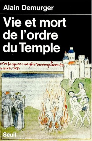 vie et mort de l'ordre du temple, 1118-1314