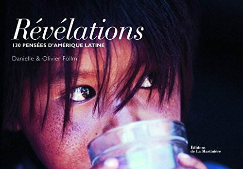 Révélations : 130 pensées d'Amérique latine : textes issus des traditions amazonienne, aymara, guara
