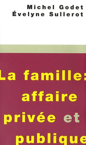 La famille : affaire privée et publique