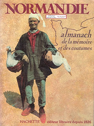 normandie / almanach de la mémoire et des coutumes