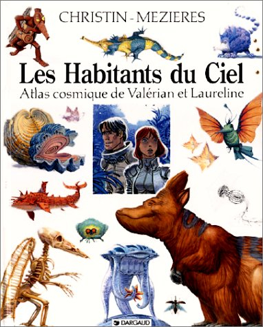 Les habitants du ciel : atlas cosmique de Valérian et Laureline