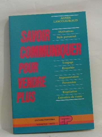Savoir communiquer pour vendre plus