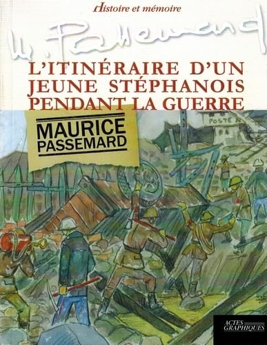 L'itinéraire d'un jeune Stéphanois pendant la guerre