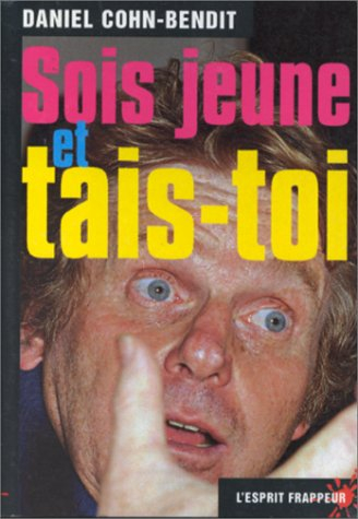 Sois jeune et tais-toi !