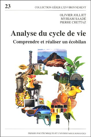 Analyse du cycle de vie : comprendre et réaliser un écobilan