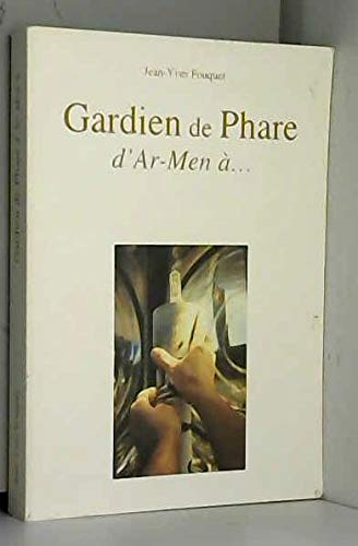 Gardien de phare : D'Ar-Men à