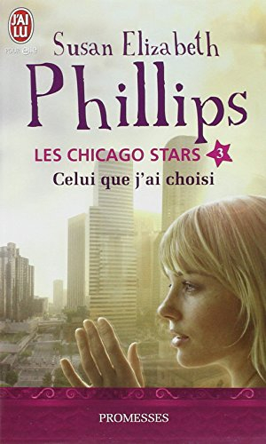 Les Chicago stars. Vol. 3. Celui que j'ai choisi
