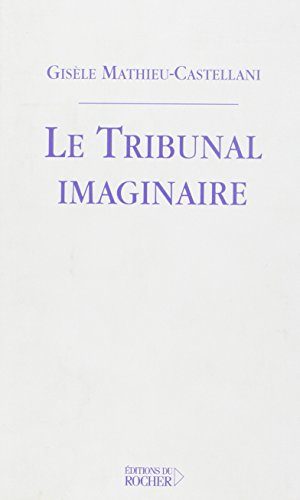 Le tribunal de l'imaginaire : essai