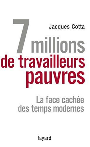 7 millions de travailleurs pauvres : la face cachée des temps modernes
