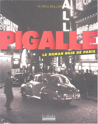 Pigalle, le roman noir de Paris