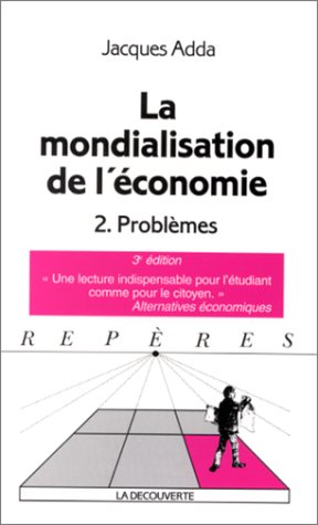 la mondialisation de l'économie, tome 2 : problèmes