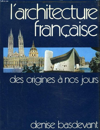 l'architecture française, des origines à nos jours