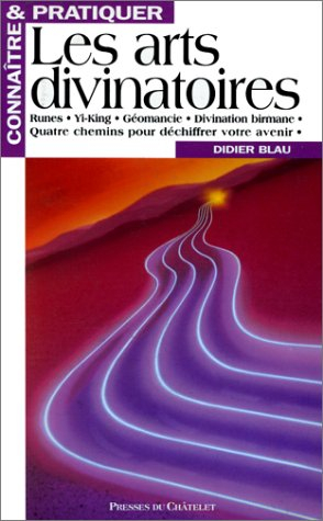 Connaître et pratiquer les arts divinatoires