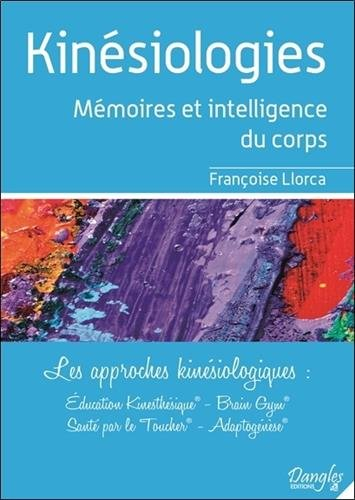 Kinésiologies : mémoires et intelligence du corps