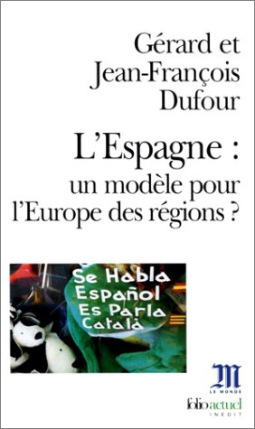L'Espagne : un modèle pour l'Europe des régions ?