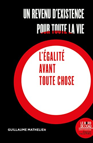 Un revenu d'existence pour toute la vie : l'égalité avant toute chose