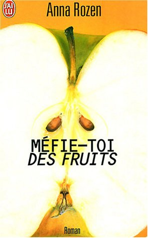 Méfie-toi des fruits