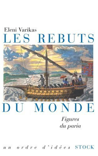 Les rebuts du monde : figures du paria