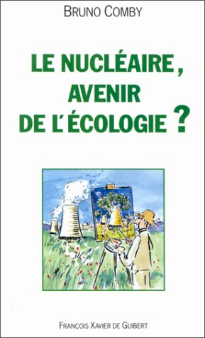 Le nucléaire, avenir de l'écologie ?
