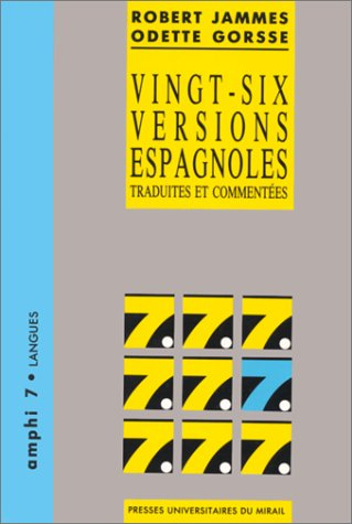 Vingt-six versions espagnoles traduites et commentées