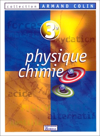 Physique, chimie, 3e : livre de l'élève