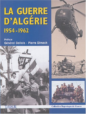 La guerre d'Algérie : 1954-1962