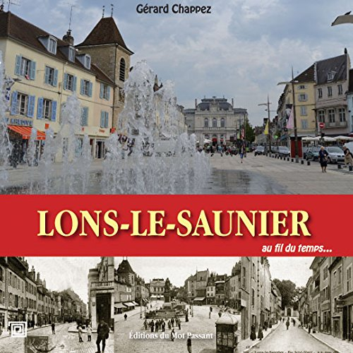 Lons-le-Saunier : balades historiques à travers les rues au fil du temps