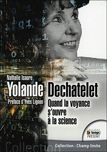 Yolande Dechatelet : quand la voyance s'ouvre à la science