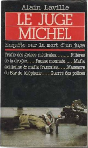 Le Juge Michel : enquête sur la mort d'un juge