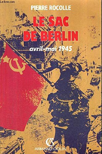 Le Sac de Berlin : avril-mai 1945