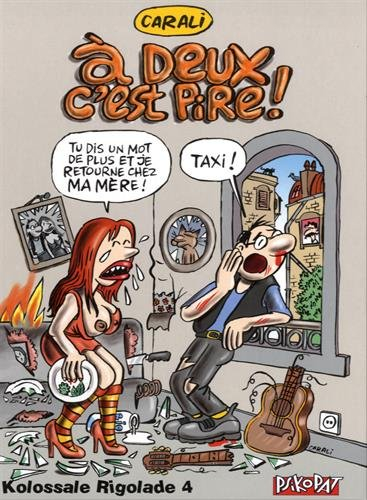 kolossale rigolade t04 a deux c'est pire !