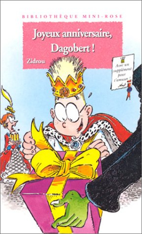 Joyeux anniversaire, Dagobert !