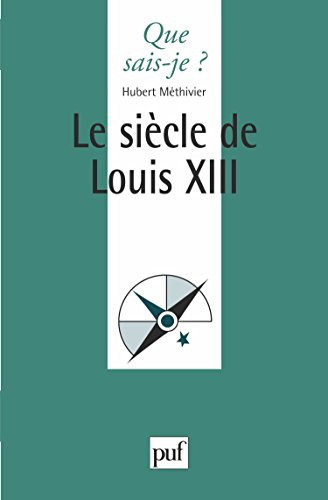 Le Siècle de Louis XIII