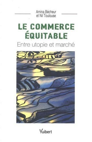 Le commerce équitable : entre utopie et marché