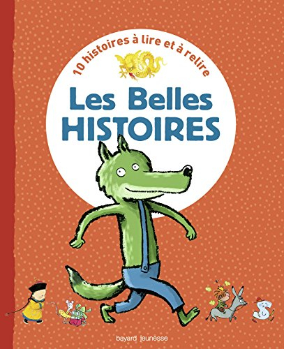 Les belles histoires : 10 histoires à lire et à relire