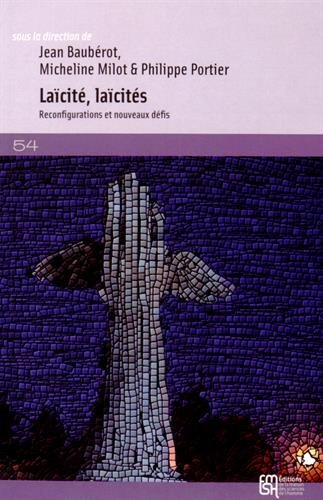 Laïcité, laïcités : reconfigurations et nouveaux défis : Afrique, Amériques, Europe, Japon, pays ara