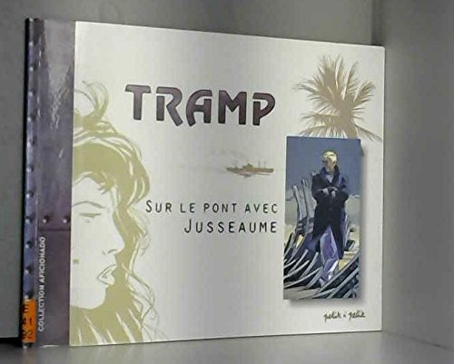 Tramp, sur le pont avec Jusseaume