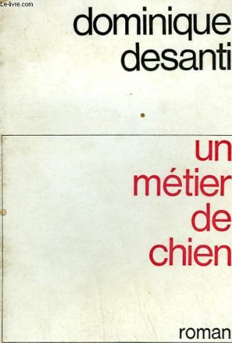 un metier de chien.