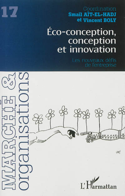 Marché & organisations, n° 17. Eco-conception, conception et innovation : les nouveaux défis de l'en
