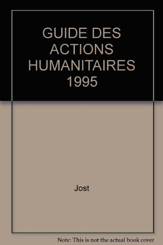 Le guide des actions humanitaires