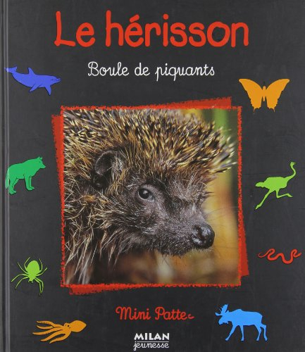 Le hérisson : boule de piquants