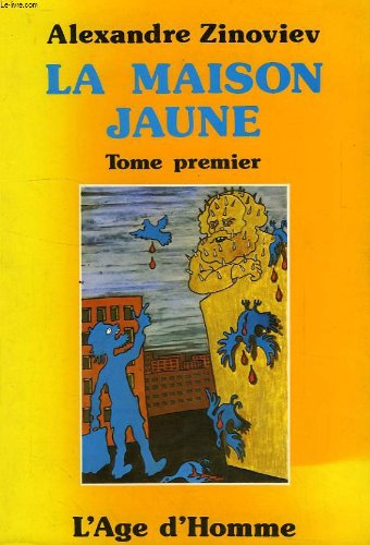 La Maison jaune : 02 : Récit romantique en quatre parties avec avertissement et morale