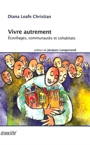 vivre autrement : écovillages. communautés